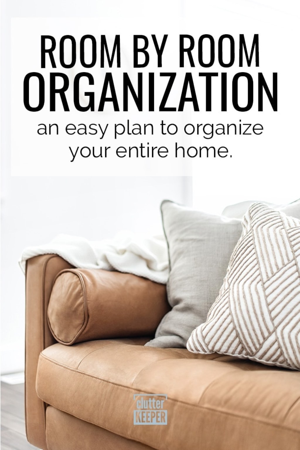 Picture of: A Room By Room Organization Plan for Your Entire Home – Clutter
